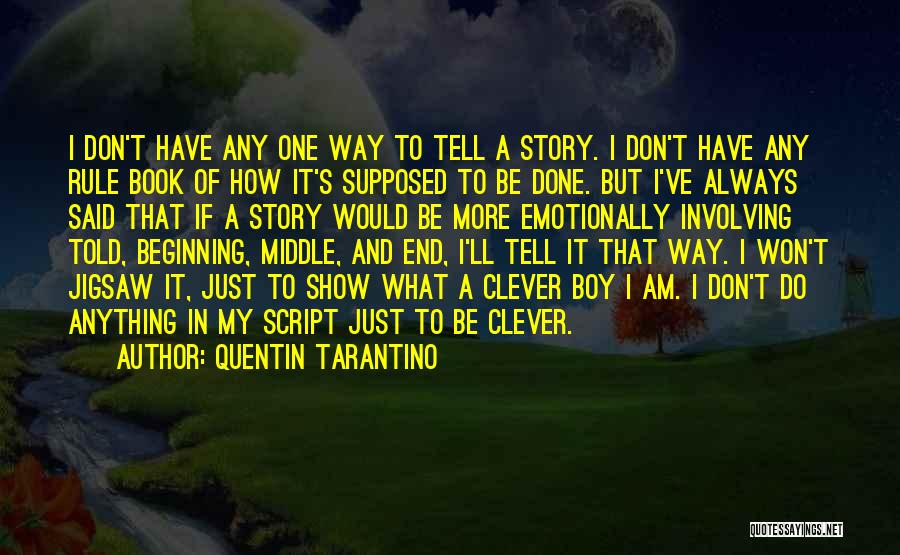 Beginning A Story Quotes By Quentin Tarantino