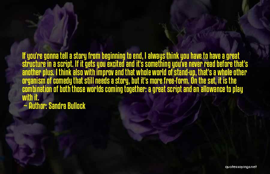 Beginning A Story Quotes By Sandra Bullock
