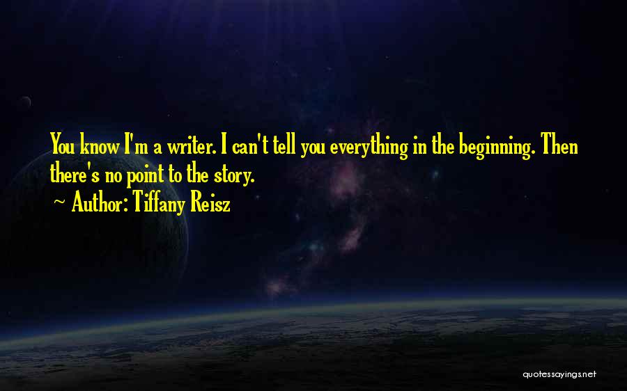 Beginning A Story Quotes By Tiffany Reisz