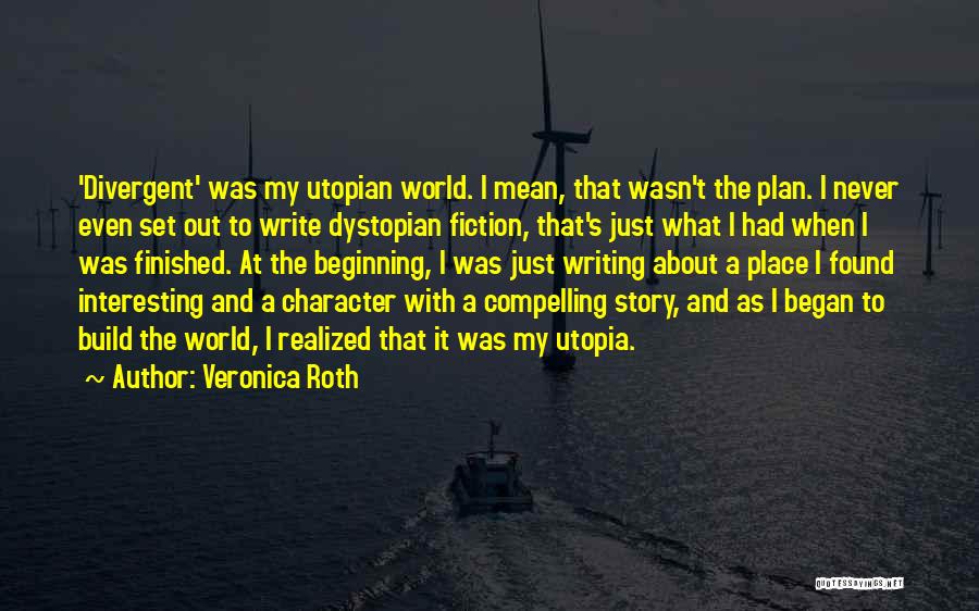 Beginning A Story Quotes By Veronica Roth