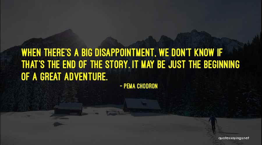 Beginning An Adventure Quotes By Pema Chodron Beginning An Adventure Quotes By Pema Chodron