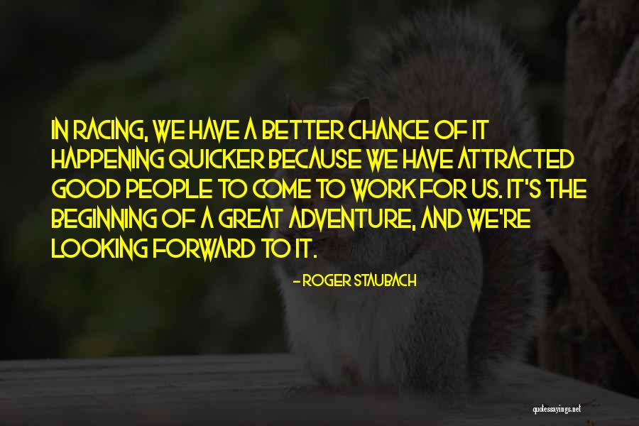 Beginning An Adventure Quotes By Roger Staubach Beginning An Adventure Quotes By Roger Staubach