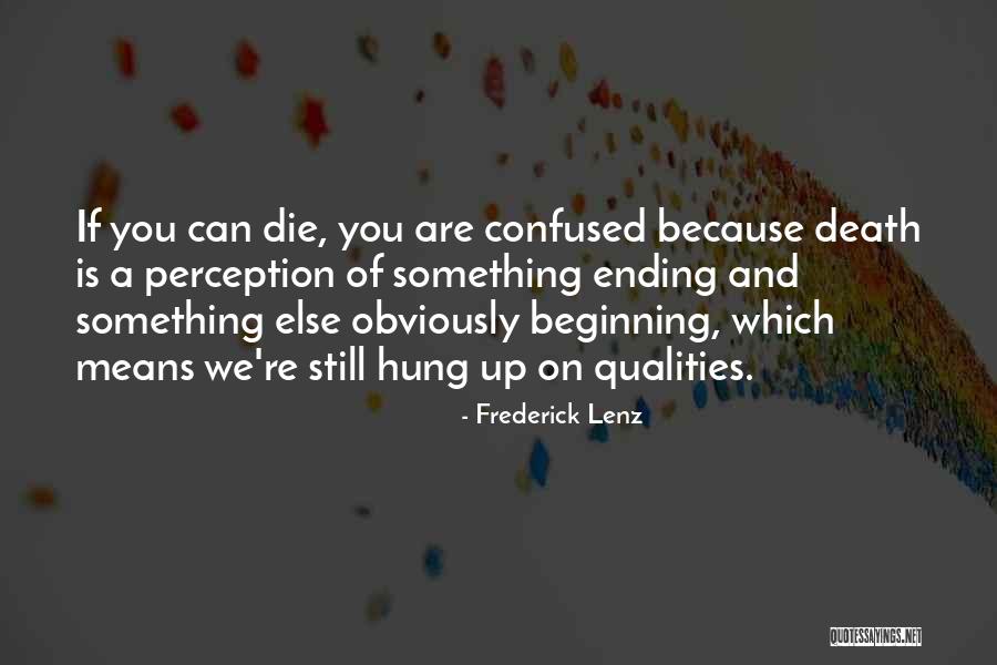 Beginning And Ending Quotes By Frederick Lenz Beginning And Ending Quotes By Frederick Lenz