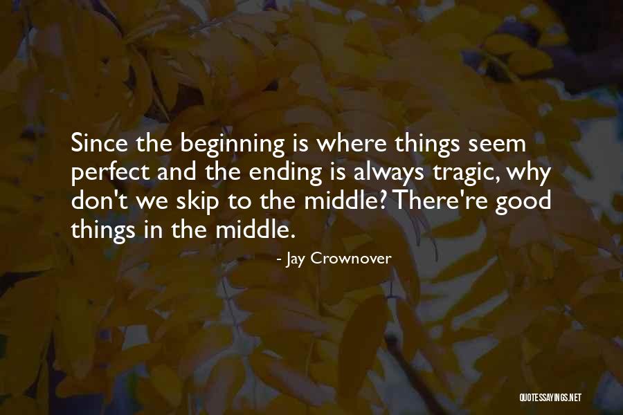 Beginning And Ending Quotes By Jay Crownover Beginning And Ending Quotes By Jay Crownover