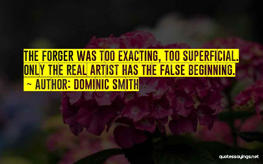 Beginning Art Quotes By Dominic Smith