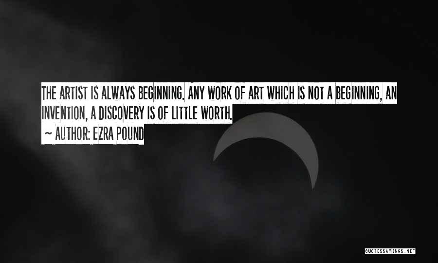 Beginning Art Quotes By Ezra Pound