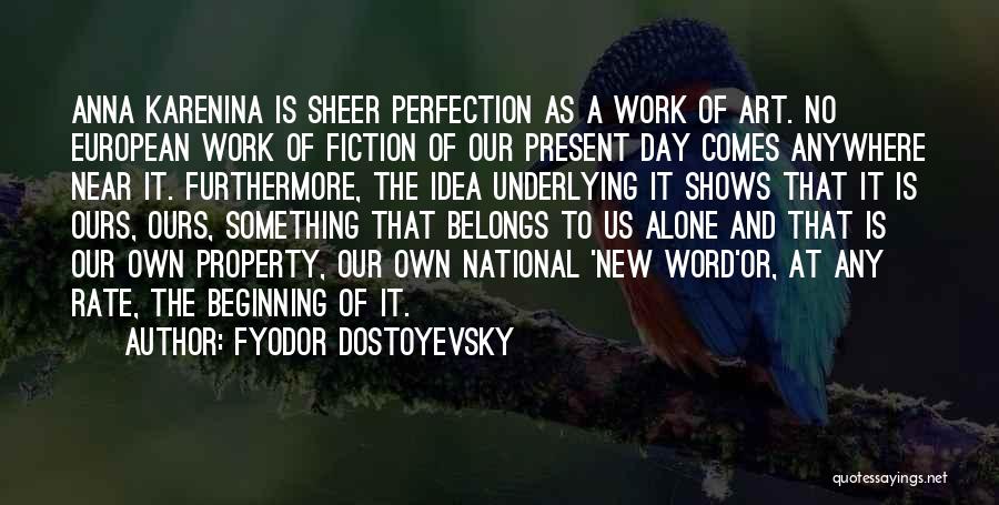 Beginning Art Quotes By Fyodor Dostoyevsky