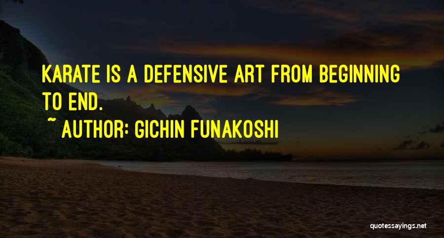 Beginning Art Quotes By Gichin Funakoshi