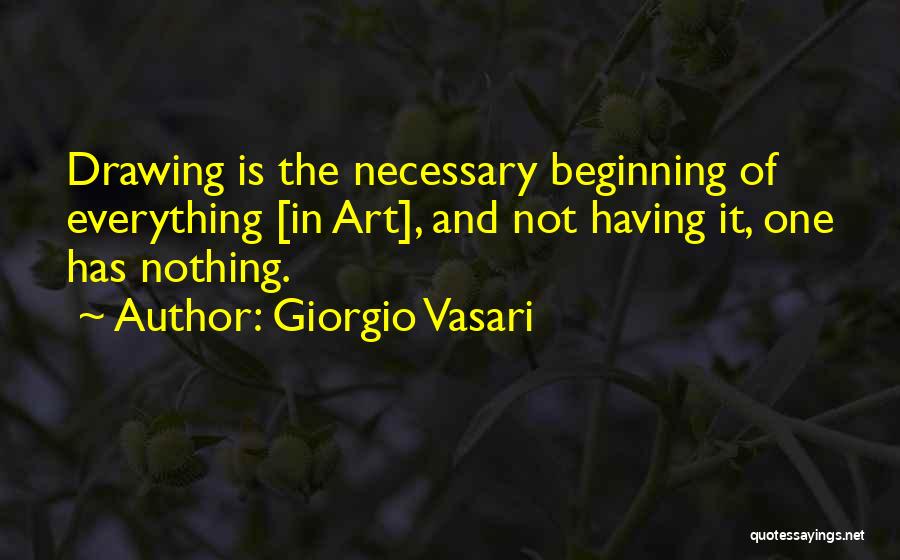 Beginning Art Quotes By Giorgio Vasari