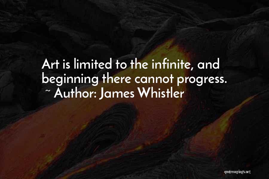 Beginning Art Quotes By James Whistler