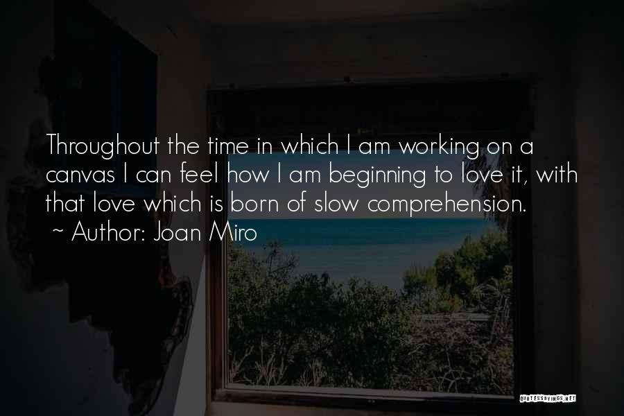 Beginning Art Quotes By Joan Miro