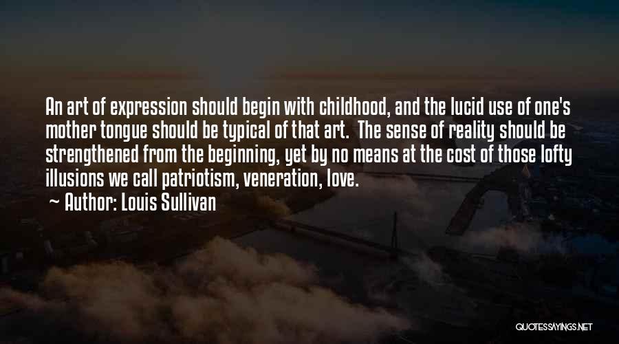 Beginning Art Quotes By Louis Sullivan