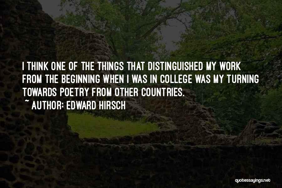 Beginning College Quotes By Edward Hirsch