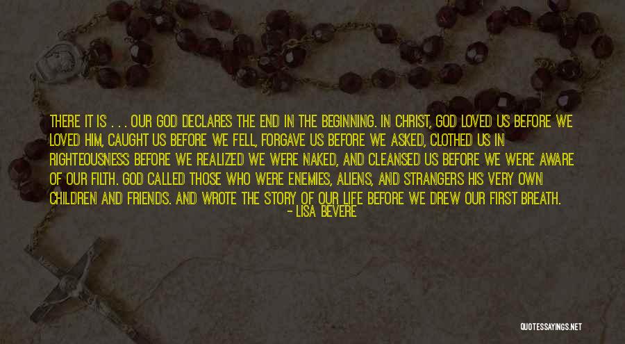 Beginning End In God Quotes By Lisa Bevere Beginning End In God Quotes By Lisa Bevere