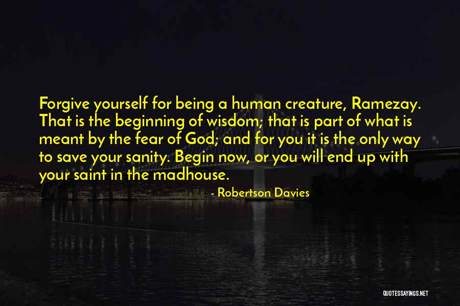 Beginning End In God Quotes By Robertson Davies Beginning End In God Quotes By Robertson Davies