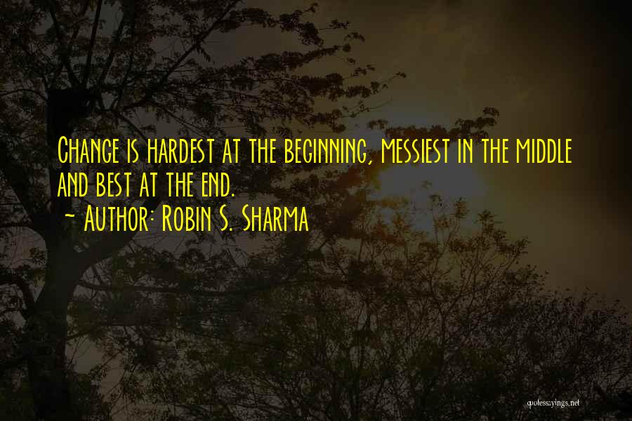 Beginning Is The Hardest Quotes By Robin S. Sharma