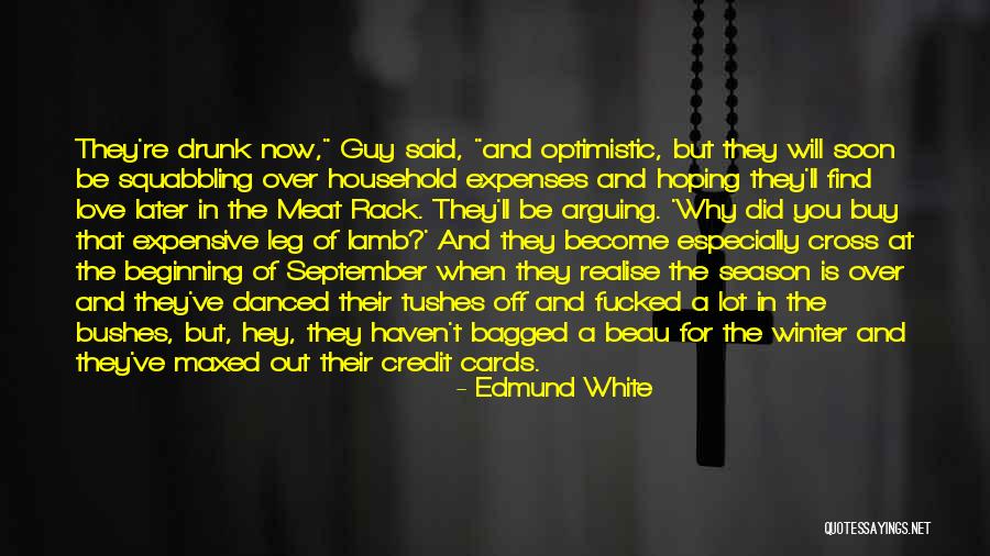 Beginning Love Quotes By Edmund White Beginning Love Quotes By Edmund White