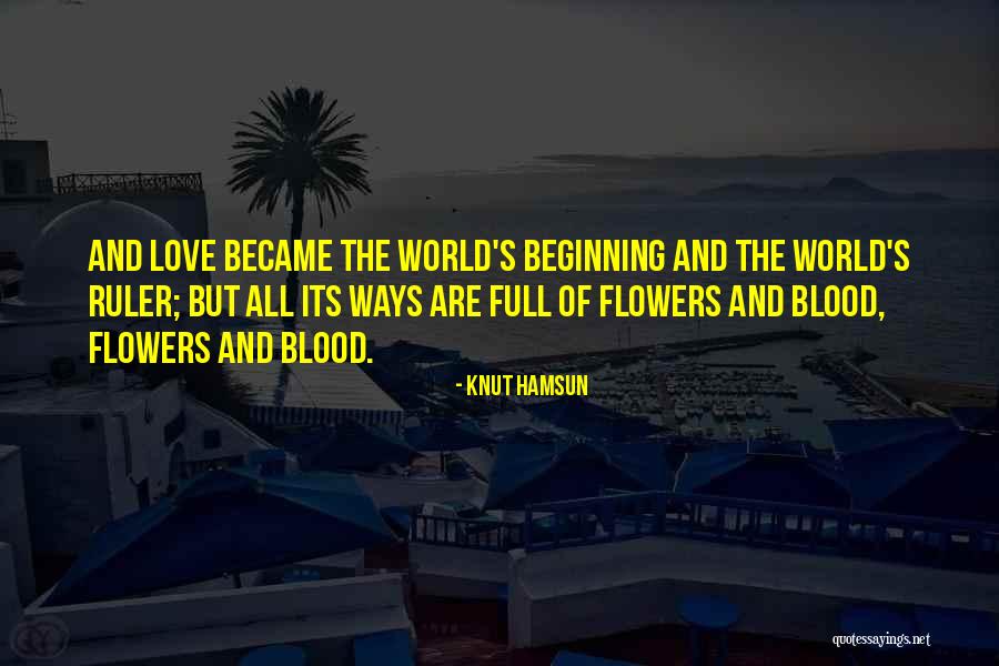 Beginning Love Quotes By Knut Hamsun Beginning Love Quotes By Knut Hamsun