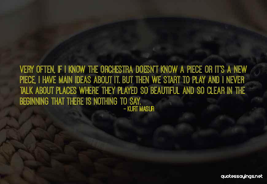 Beginning New Quotes By Kurt Masur Beginning New Quotes By Kurt Masur