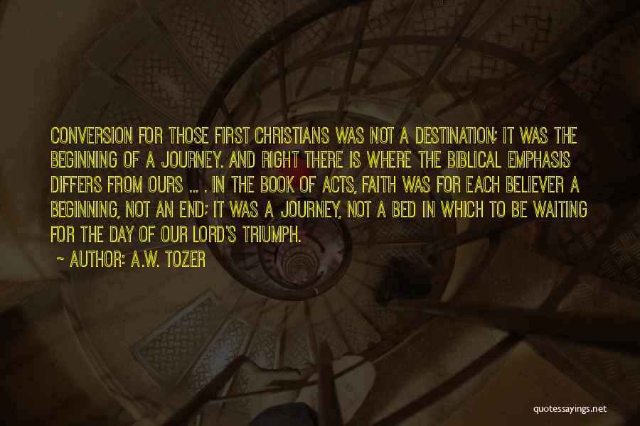 Beginning Not The End Quotes By A.W. Tozer