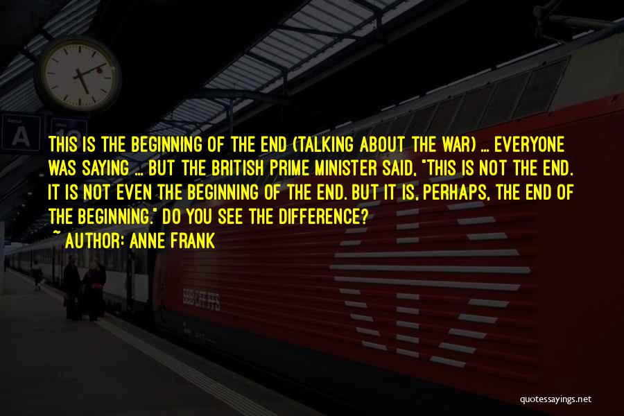 Beginning Not The End Quotes By Anne Frank