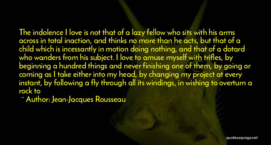 Beginning Not The End Quotes By Jean-Jacques Rousseau