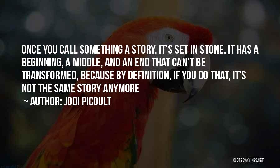 Beginning Not The End Quotes By Jodi Picoult