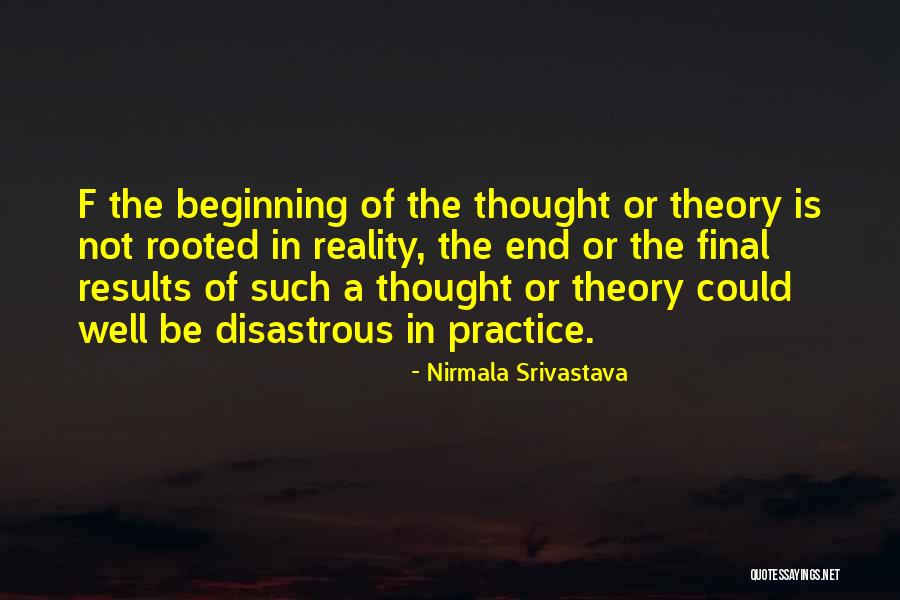 Beginning Not The End Quotes By Nirmala Srivastava