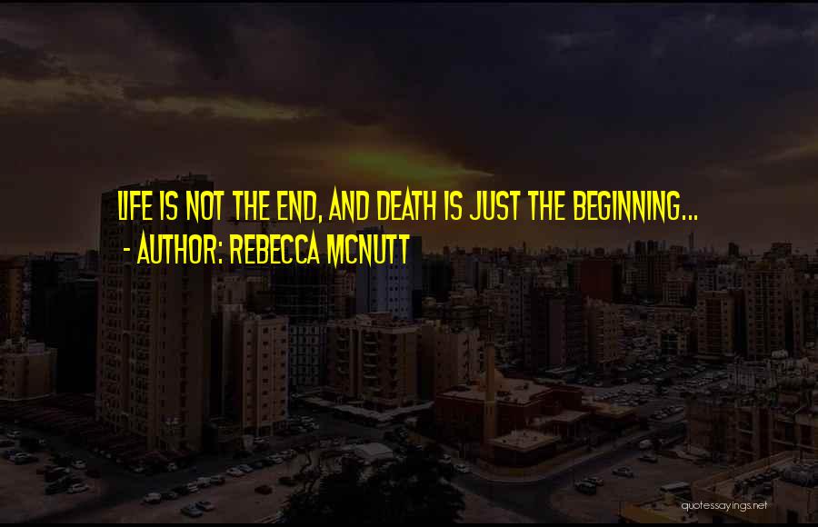 Beginning Not The End Quotes By Rebecca McNutt