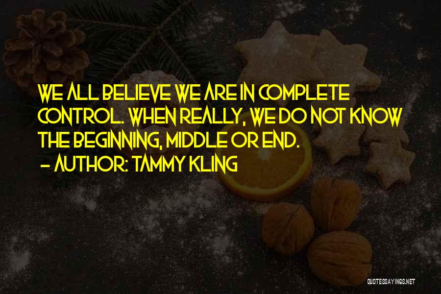 Beginning Not The End Quotes By Tammy Kling