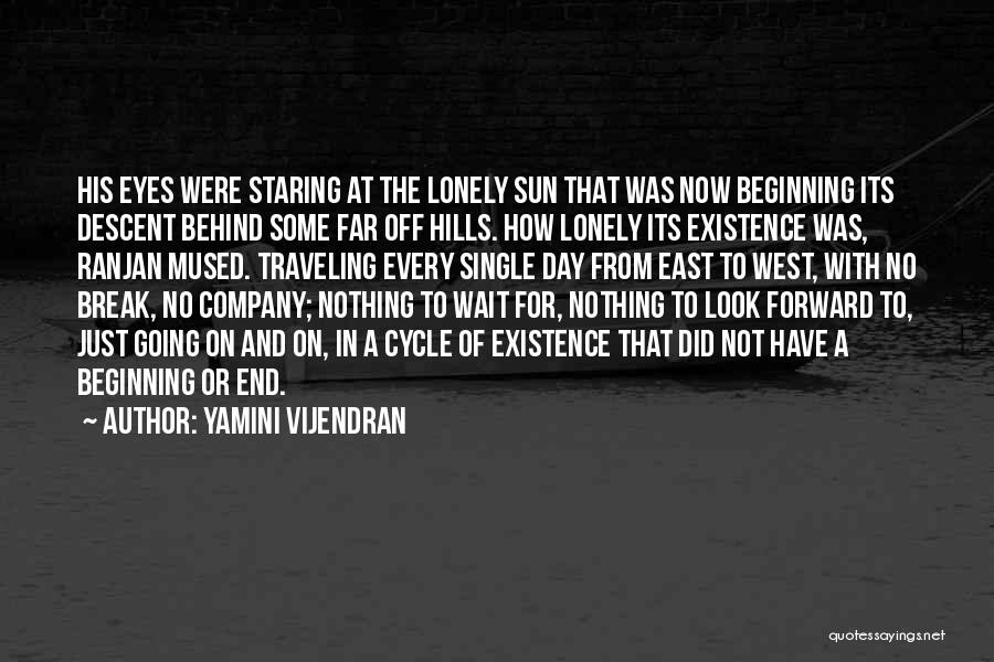 Beginning Not The End Quotes By Yamini Vijendran