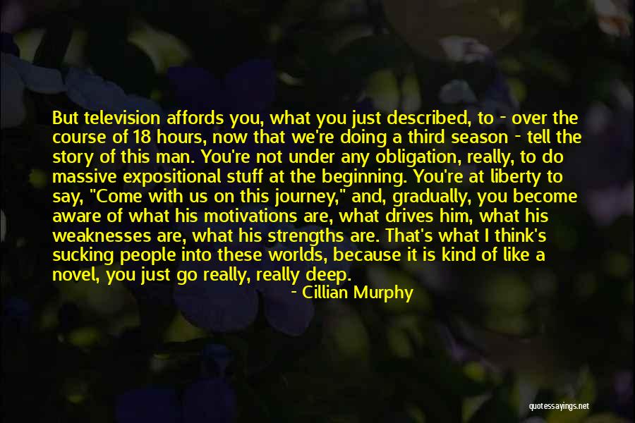 Beginning Of A Journey Quotes By Cillian Murphy Beginning Of A Journey Quotes By Cillian Murphy