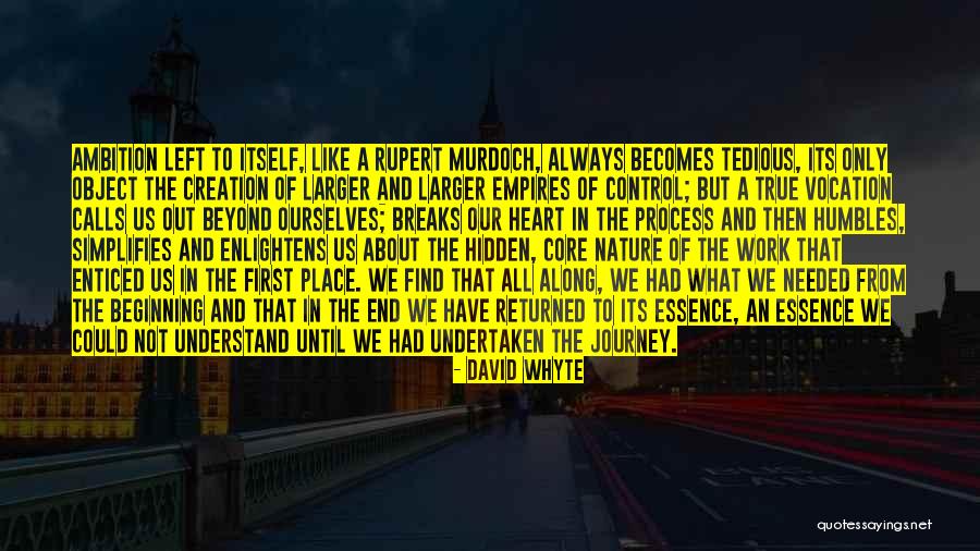Beginning Of A Journey Quotes By David Whyte Beginning Of A Journey Quotes By David Whyte