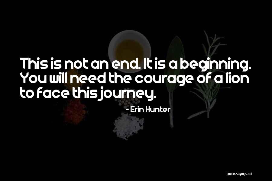 Beginning Of A Journey Quotes By Erin Hunter Beginning Of A Journey Quotes By Erin Hunter