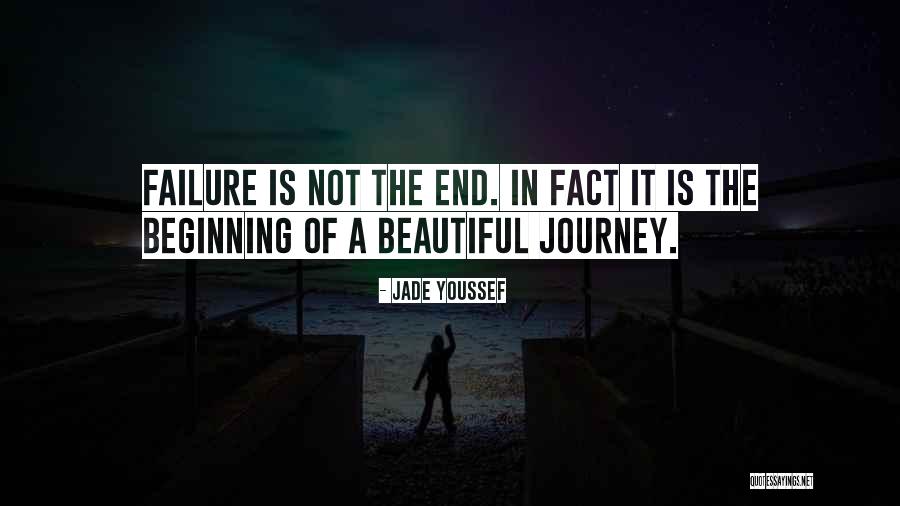 Beginning Of A Journey Quotes By Jade Youssef Beginning Of A Journey Quotes By Jade Youssef