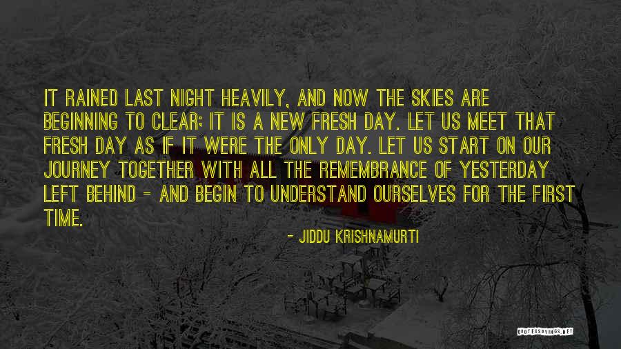 Beginning Of A Journey Quotes By Jiddu Krishnamurti Beginning Of A Journey Quotes By Jiddu Krishnamurti