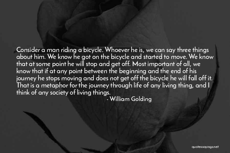 Beginning Of A Journey Quotes By William Golding Beginning Of A Journey Quotes By William Golding