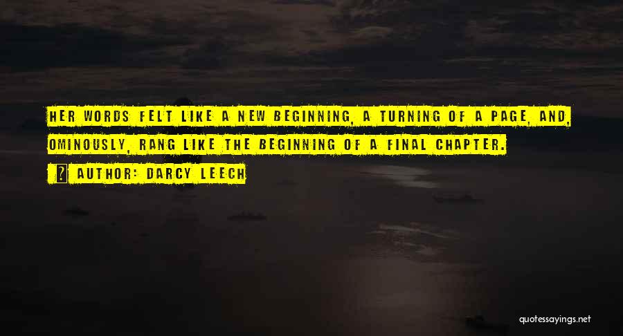 Beginning Of A New End Quotes By Darcy Leech