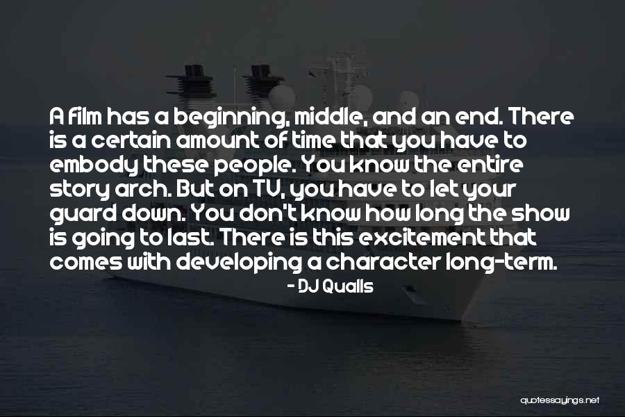 Beginning Of A Story Quotes By DJ Qualls Beginning Of A Story Quotes By DJ Qualls