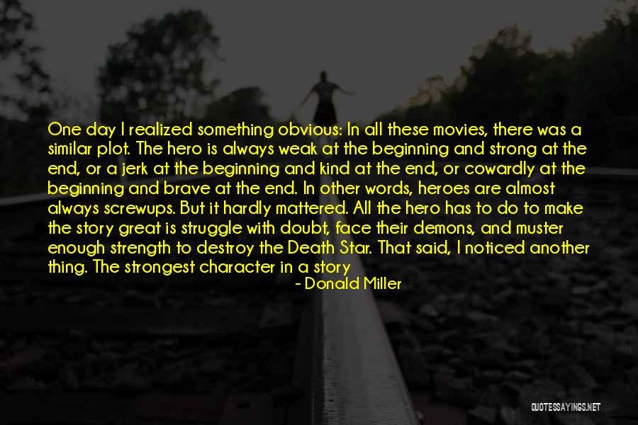 Beginning Of A Story Quotes By Donald Miller Beginning Of A Story Quotes By Donald Miller
