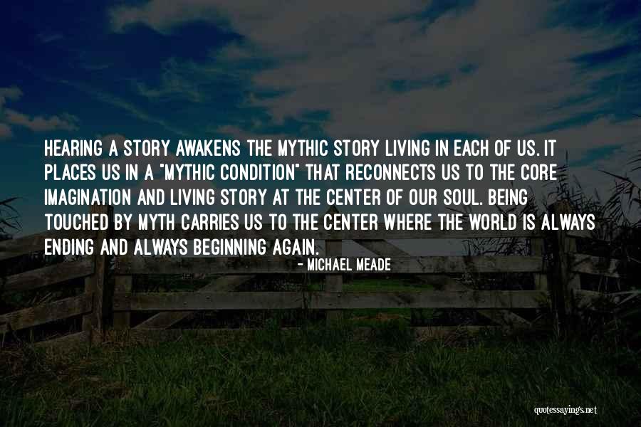Beginning Of A Story Quotes By Michael Meade Beginning Of A Story Quotes By Michael Meade