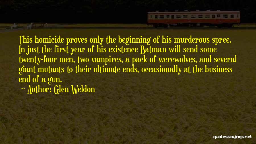 Beginning Of End Quotes By Glen Weldon