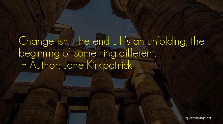 Beginning Of End Quotes By Jane Kirkpatrick