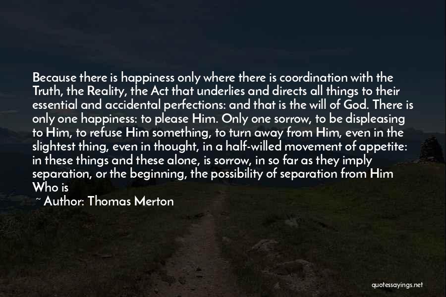 Beginning Of Our Love Quotes By Thomas Merton