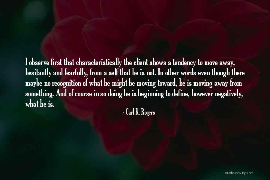 Beginning Of Something Quotes By Carl R. Rogers Beginning Of Something Quotes By Carl R. Rogers