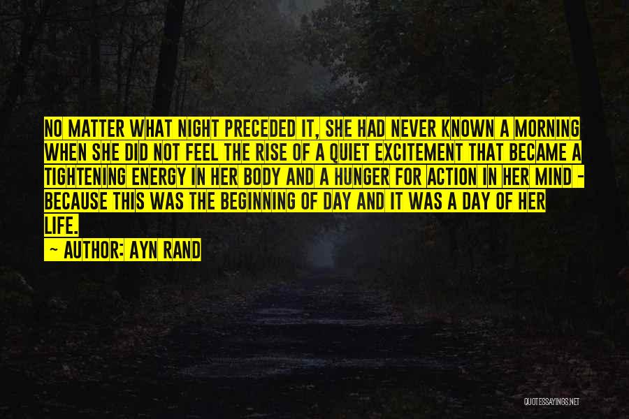 Beginning Of The Day Quotes By Ayn Rand