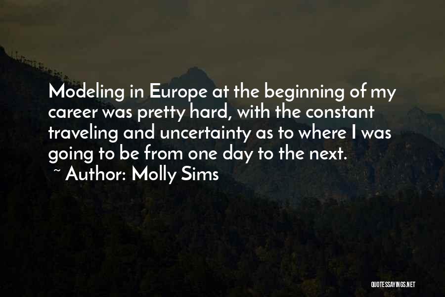 Beginning Of The Day Quotes By Molly Sims