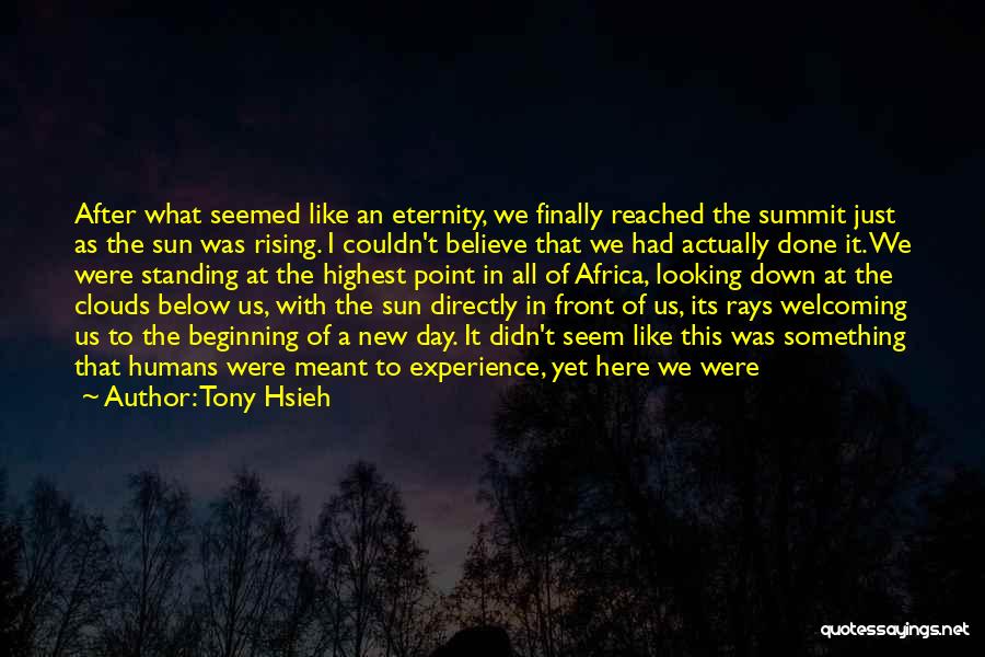 Beginning Of The Day Quotes By Tony Hsieh