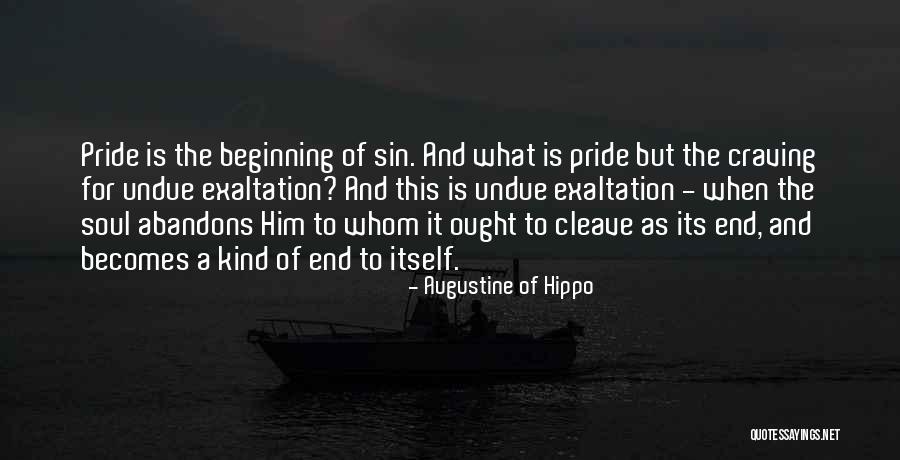 Beginning Of The End Quotes By Augustine Of Hippo