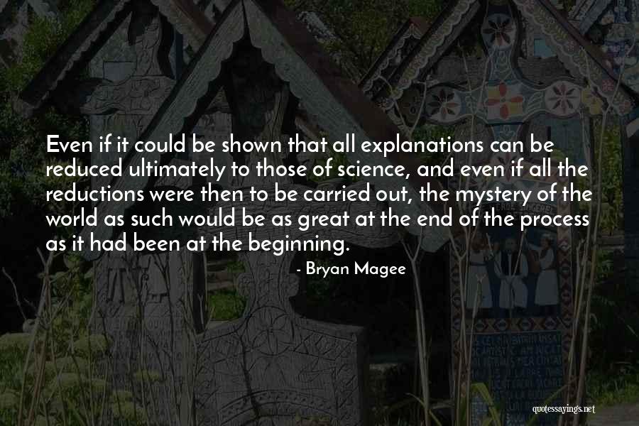 Beginning Of The End Quotes By Bryan Magee